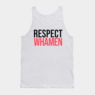 Respect Whamen Tank Top